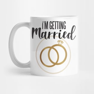 I'm Getting Married Mug